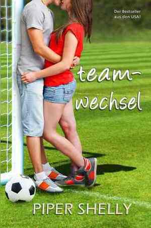 Teamwechsel by Piper Shelly