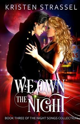 We Own the Night by Kristen Strassel