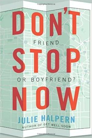 Don't Stop Now by Julie Halpern