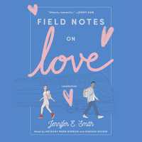 Field Notes on Love by Jennifer E. Smith