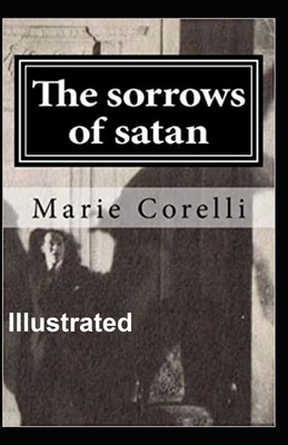 The Sorrows of Satan Illustrated by Marie Corelli