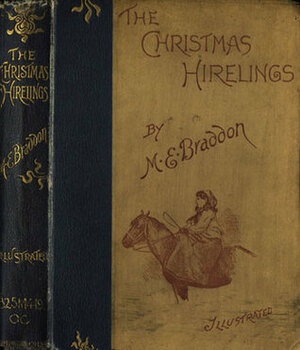 The Christmas Hirelings by Mary Elizabeth Braddon