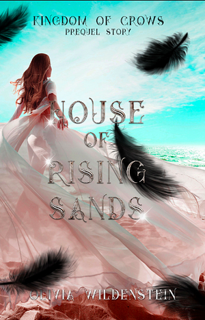 House of Rising Sands by Olivia Wildenstein