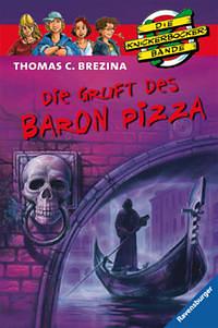 Die Gruft des Baron Pizza by Thomas Brezina