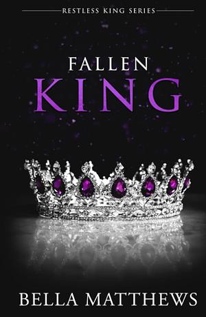 Fallen King by Bella Matthews