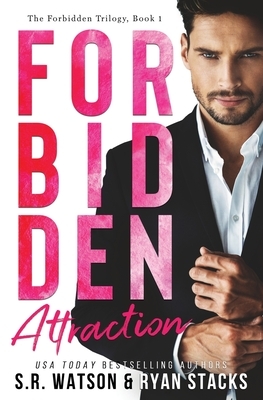 Forbidden Attraction by S.R. Watson, Ryan Stacks