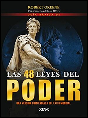 Guía rápida de Las 48 leyes del poder by Robert Greene