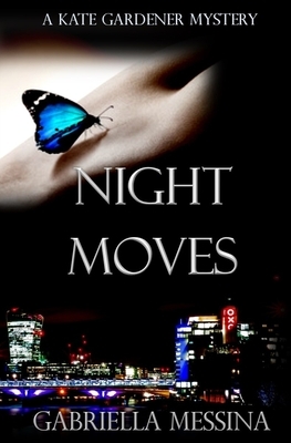 Night Moves by Gabriella Messina