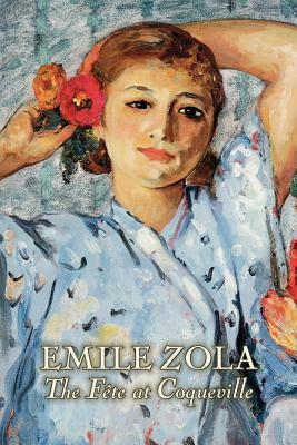 The Fete at Coqueville by Emile Zola, Fiction, Literary, Classics by Émile Zola