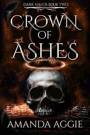 Crown of Ashes by Amanda Aggie