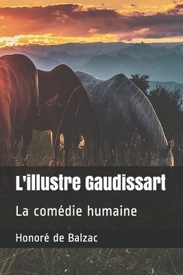 L'illustre Gaudissart: La comédie humaine by Honoré de Balzac