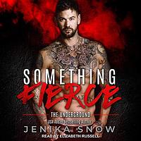 Something Fierce by Jenika Snow