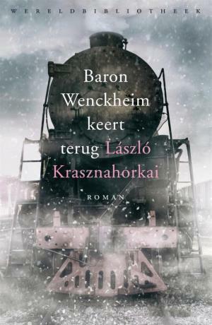 Baron Wenckheim keert terug by Mari Alföldy, László Krasznahorkai