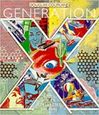 Generation X: Tales for an Accelerated Culture by Douglas Coupland