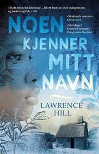 Noen kjenner mitt navn by Lawrence Hill