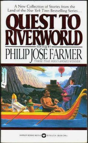 Quest to Riverworld by Philip José Farmer