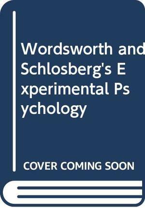 Woodworth & Schlosberg's Experimental Psychology by Robert S. Woodworth