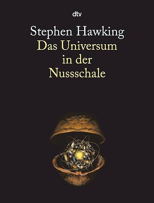 Das Universum in der Nußschale by Stephen Hawking