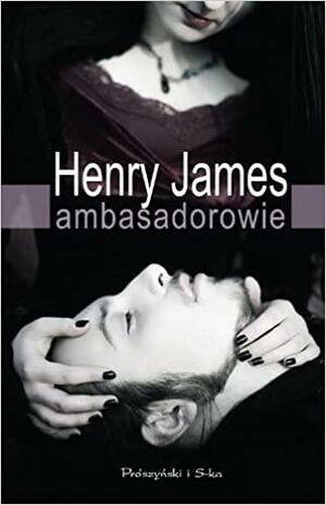 Ambasadorowie by Henry James