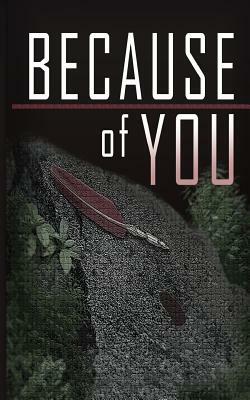 Because of You by Branden J. Davis