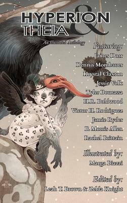 Hyperion & Theia: An Illustrated Anthology by 