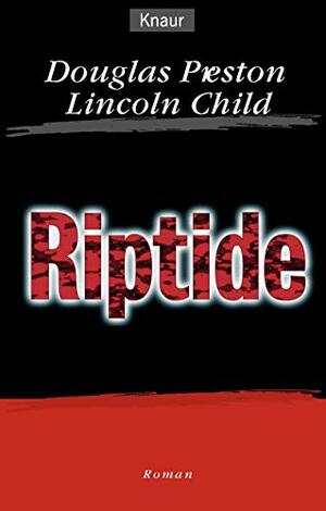 Riptide. Sonderausgabe by Douglas Preston, Lincoln Child