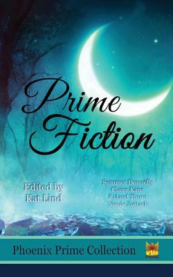 Prime Fiction by Summer Donnelly, Ryland Thorn, Claire Kane