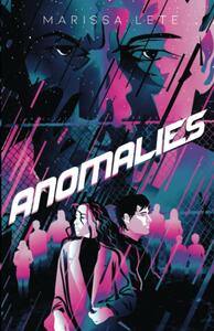 Anomalies by Marissa Lete