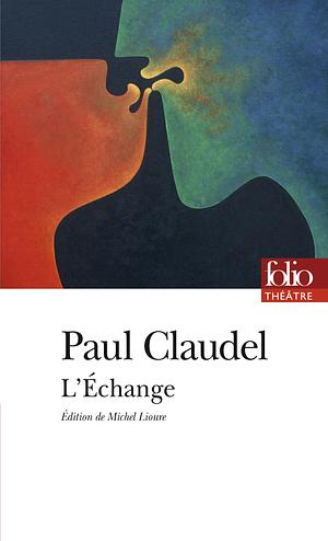 L'échange by Paul Claudel