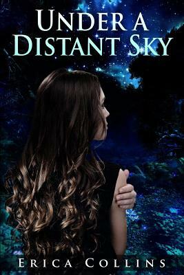 Under a Distant Sky by Erica Collins