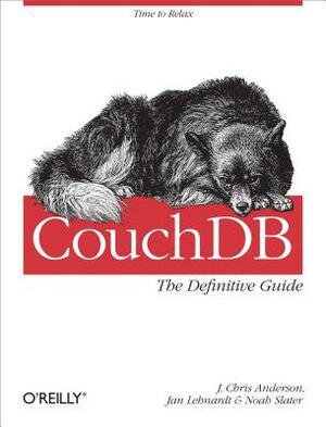 CouchDB: The Definitive Guide by Noah Slater, J. Chris Anderson, Jan Lehnardt