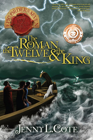 The Roman, the Twelve and the King by Jenny L. Cote