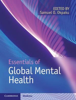 Essentials of Global Mental Health by 