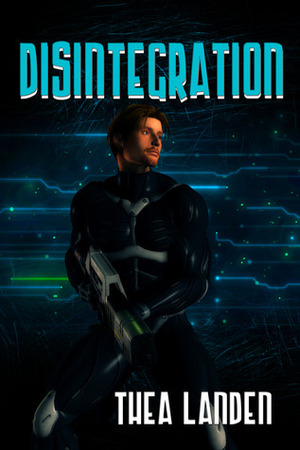 Disintegration by Thea Landen
