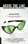 Above The Line: Conversations About The Movies by Joyce Carol Oates, Lawrence Grobel
