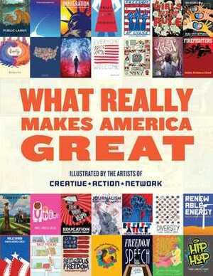 What Really Makes America Great by Creative Action Network