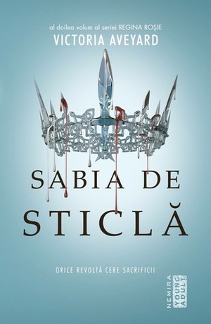 Sabia de sticlă by Ruxandra Toma, Victoria Aveyard