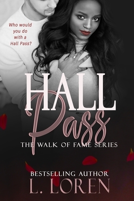 Hall Pass by L. Loren