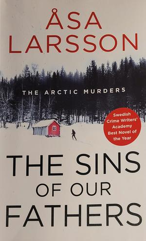 The Sins of our Fathers by Åsa Larsson