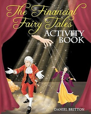 The Financial Fairy Tales: Activity Book by Daniel Britton