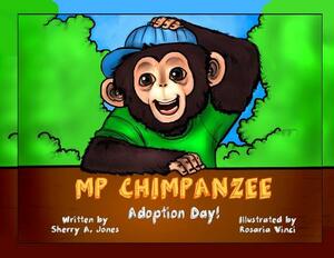 MP Chimpanzee, Adoption Day by Sherry a. Jones