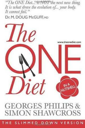 The One Diet in a Nutshell by Simon Shawcross, Georges Philips