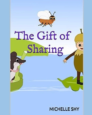 The Gift of Sharing by Michelle Shy