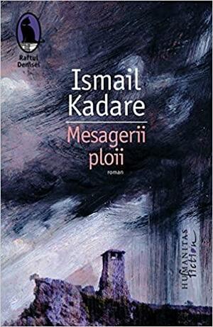 Mesagerii ploii by Ismail Kadare, David Bellos