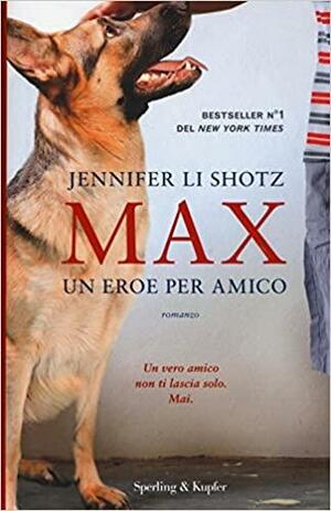 Max. Un eroe per amico by Jennifer Li Shotz