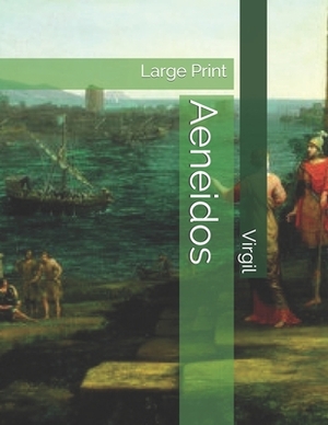 Aeneidos: Large Print by Virgil