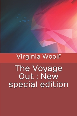 The Voyage Out: New special edition by Virginia Woolf