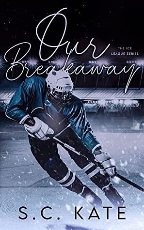 Our Breakaway by S.C. Kate