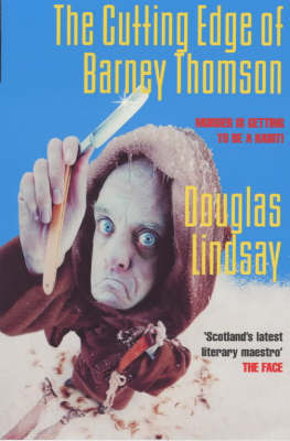 The Cutting Edge of Barney Thomson by Douglas Lindsay