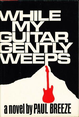 While My Guitar Gently Weeps by Paul Breeze